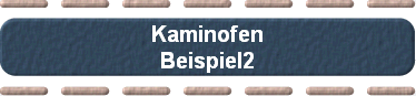 Kaminofen
Beispiel2