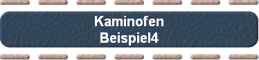 Kaminofen
Beispiel4